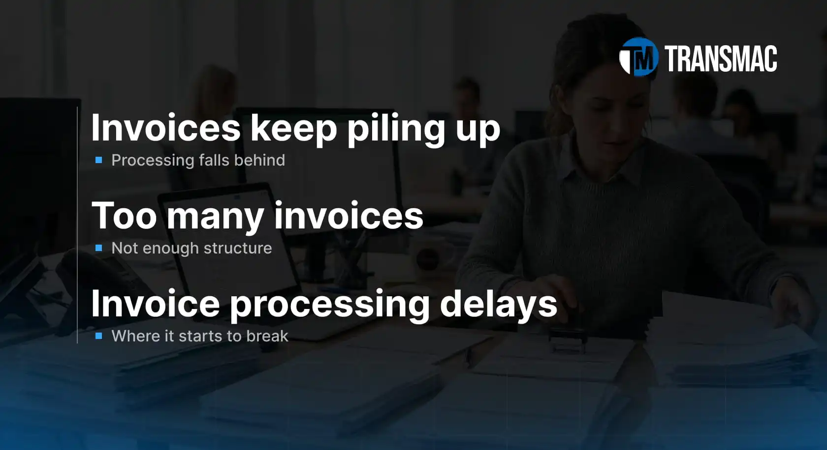 high volume of unprocessed invoices causing delays in financial operations